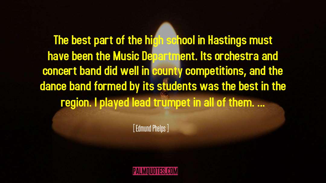 High School Marching Band quotes by Edmund Phelps