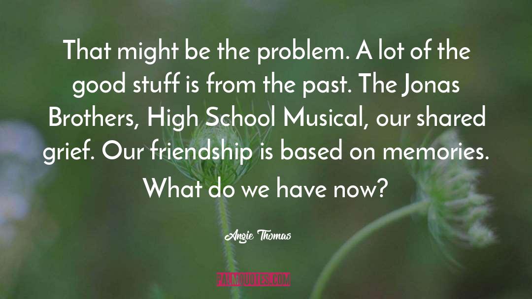 High School Musical Song quotes by Angie Thomas