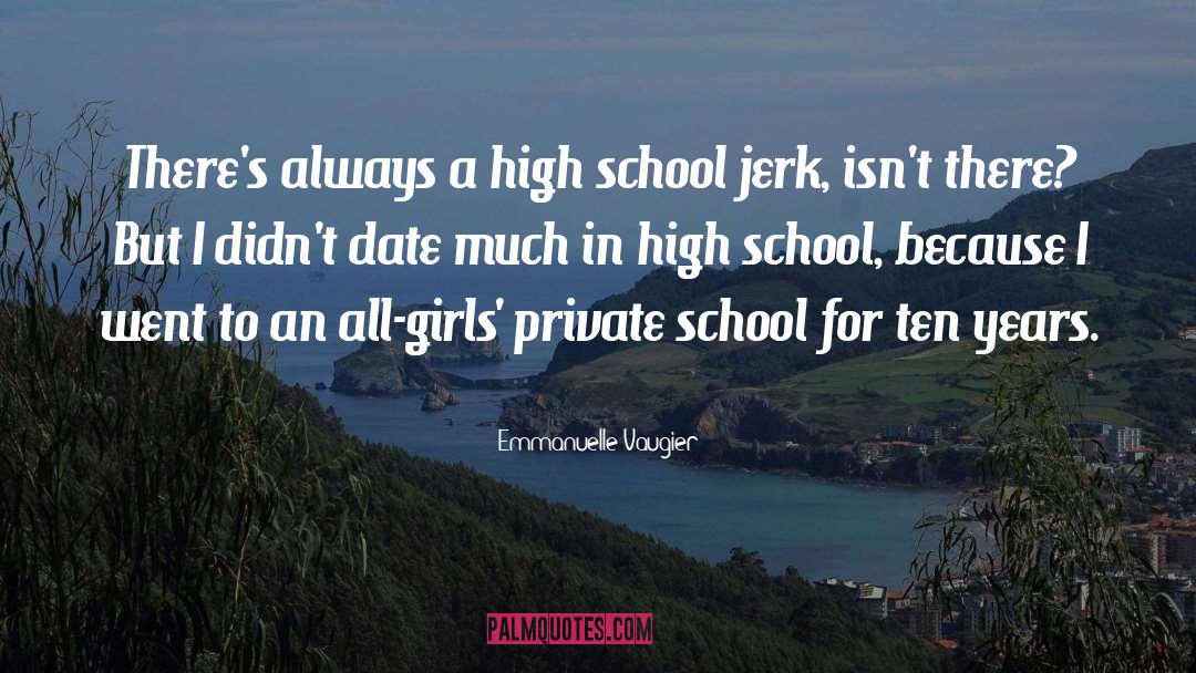 High School quotes by Emmanuelle Vaugier