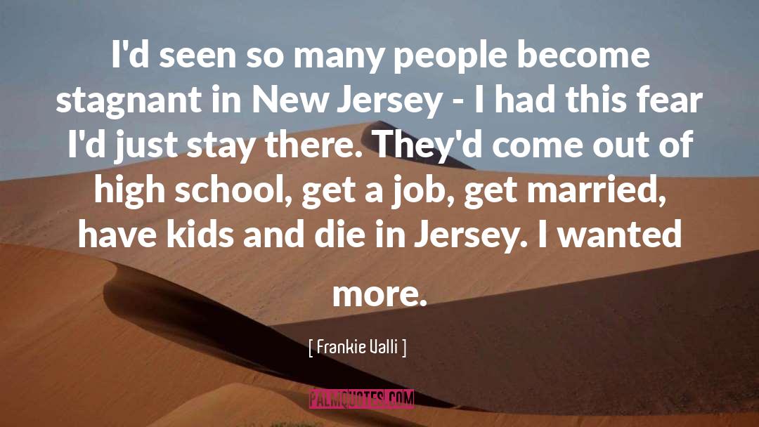 High School quotes by Frankie Valli