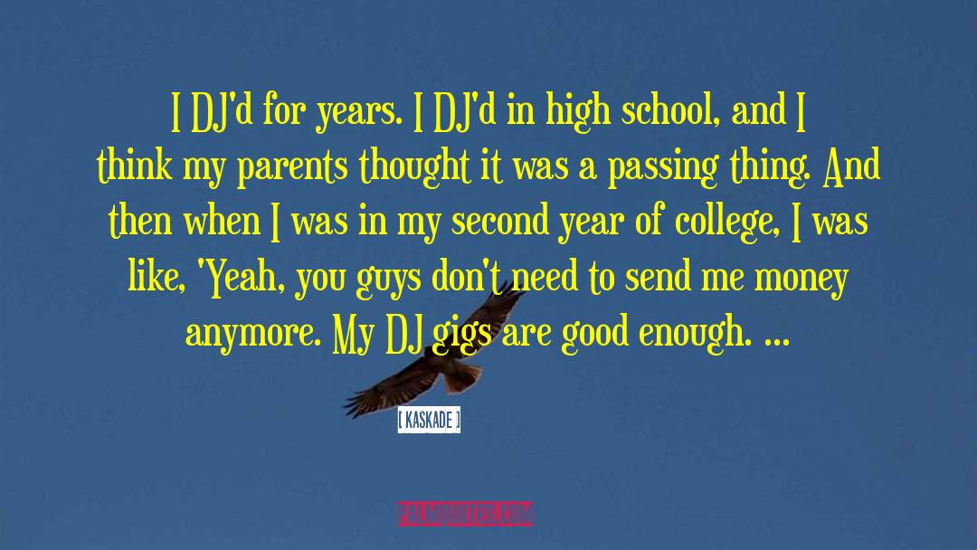 High School Relationships quotes by Kaskade