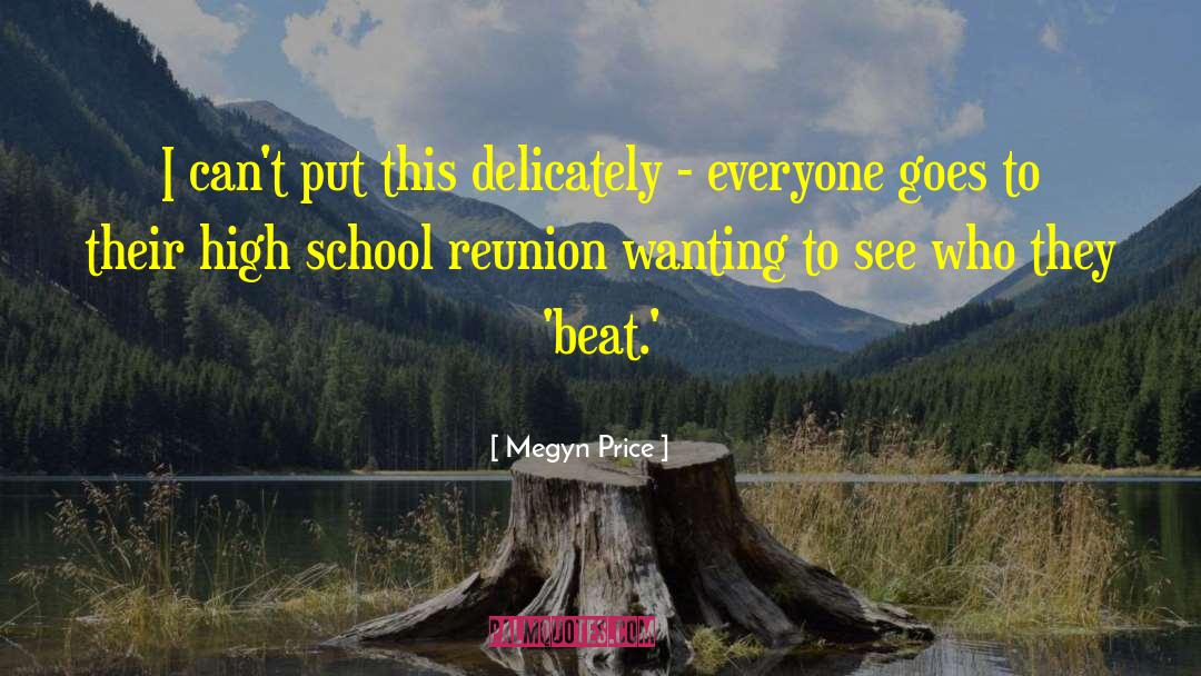 High School Reunion quotes by Megyn Price