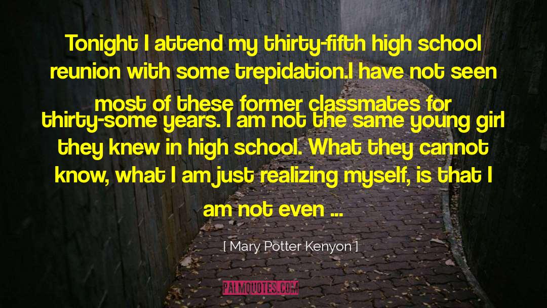 High School Reunion quotes by Mary Potter Kenyon