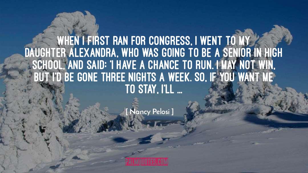 High School Senior Qoute quotes by Nancy Pelosi