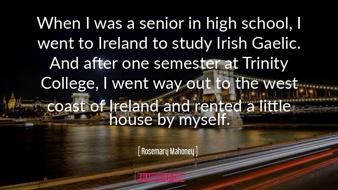 High School Senior Qoute quotes by Rosemary Mahoney