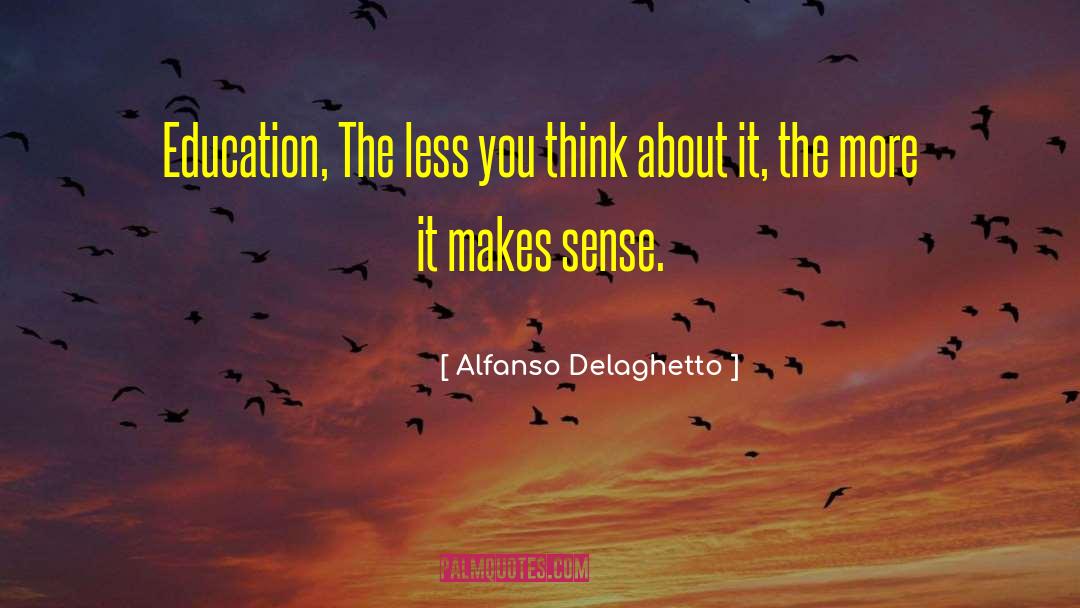 High School Senior Qoute quotes by Alfanso Delaghetto