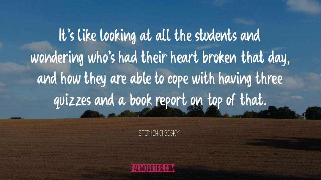 High School Students On Education quotes by Stephen Chbosky