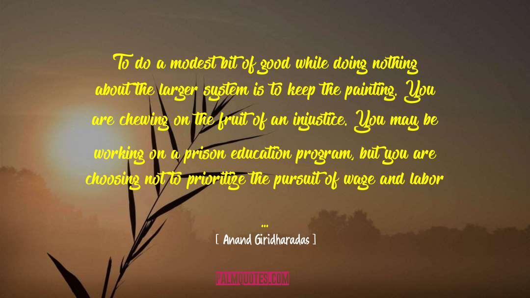 High School Students On Education quotes by Anand Giridharadas