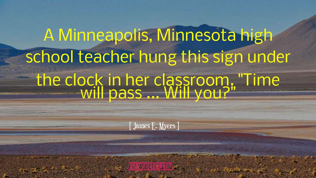 High School Teachers quotes by James E. Myers