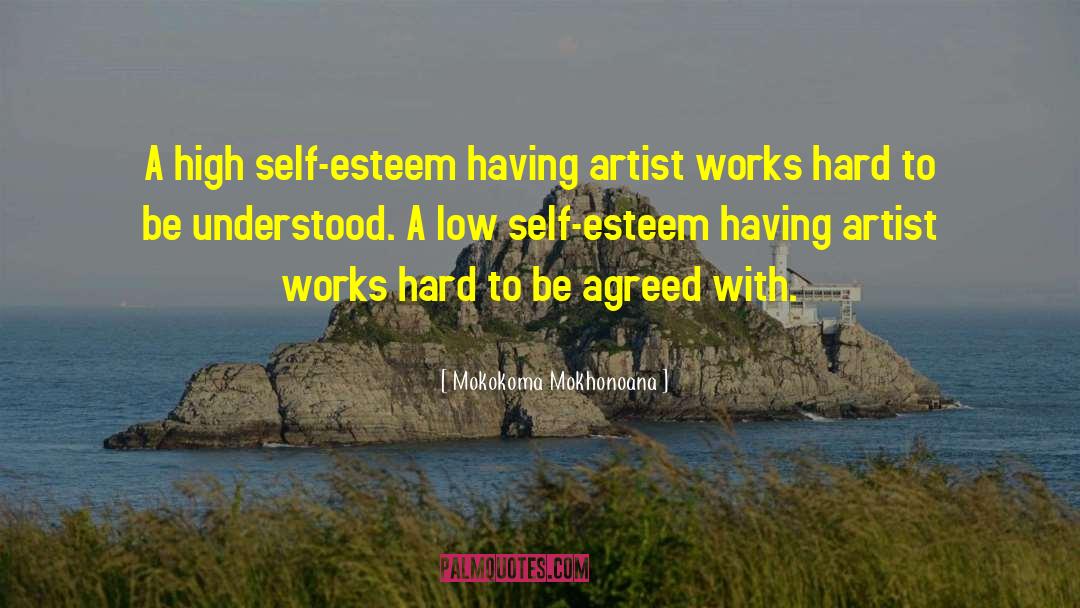 High Self Esteem quotes by Mokokoma Mokhonoana