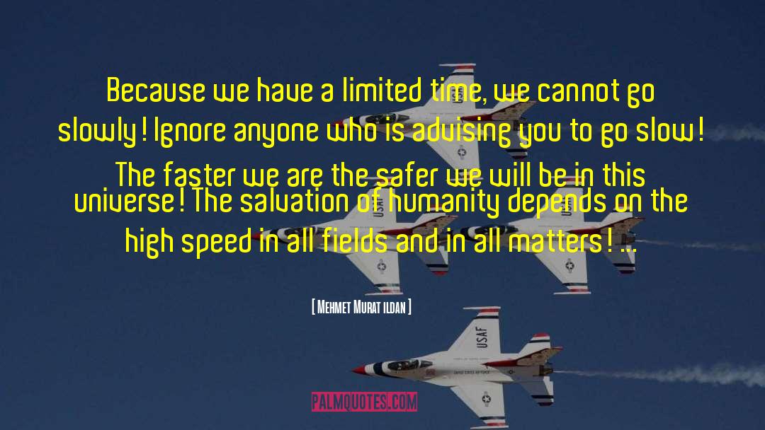 High Speed quotes by Mehmet Murat Ildan