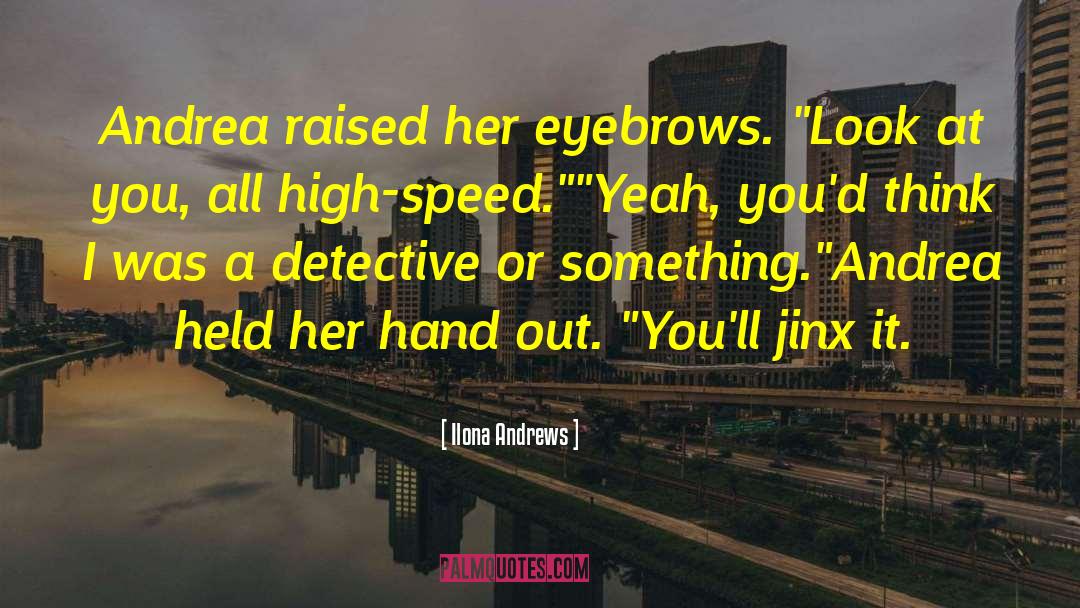 High Speed quotes by Ilona Andrews