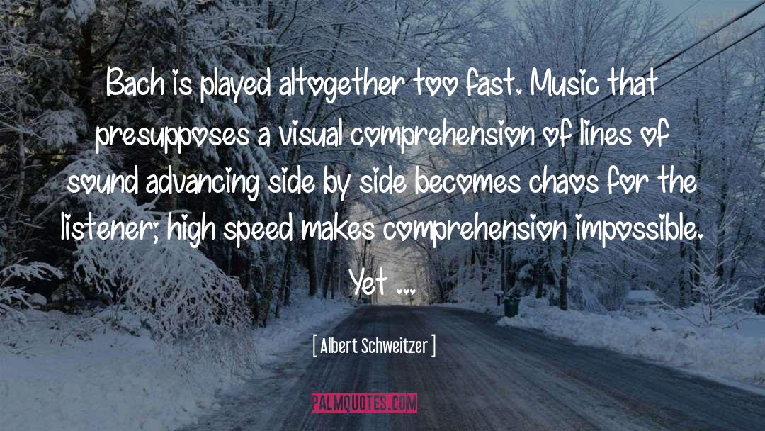 High Speed quotes by Albert Schweitzer