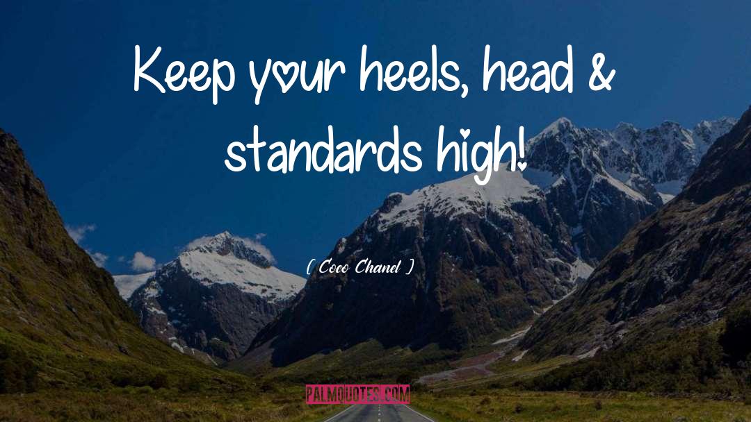 High Standards quotes by Coco Chanel