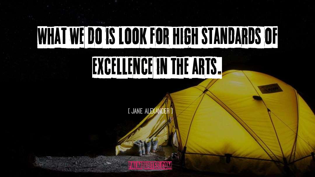 High Standards quotes by Jane Alexander