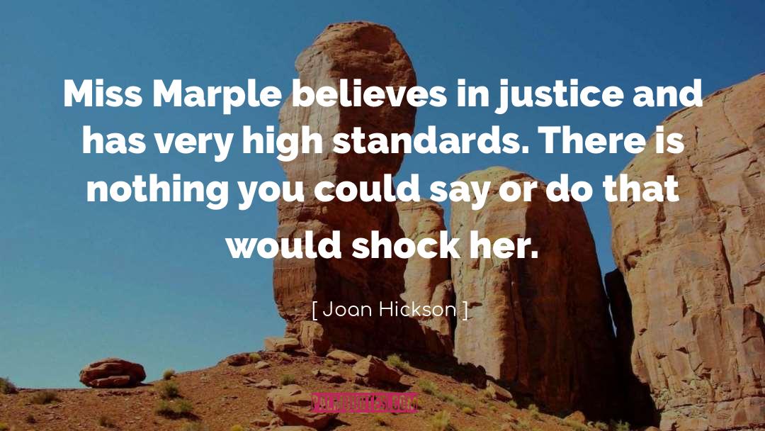 High Standards quotes by Joan Hickson