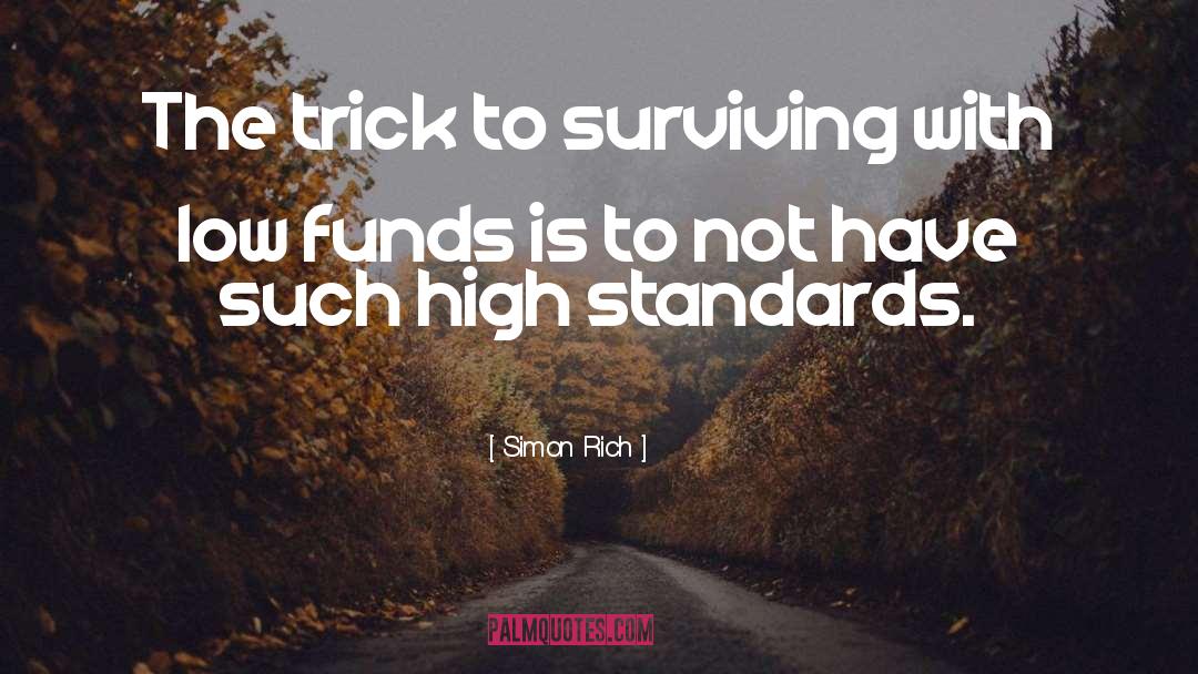 High Standards quotes by Simon Rich