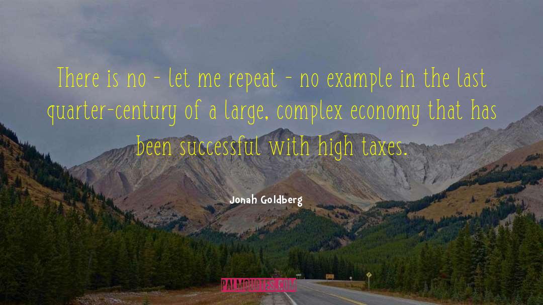 High Taxes quotes by Jonah Goldberg