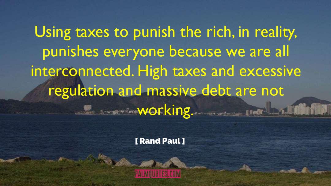 High Taxes quotes by Rand Paul