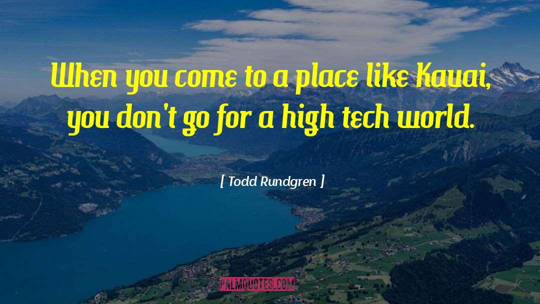 High Tech quotes by Todd Rundgren