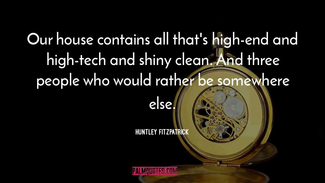High Tech quotes by Huntley Fitzpatrick