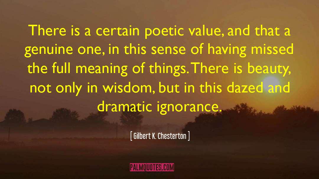 High Values quotes by Gilbert K. Chesterton