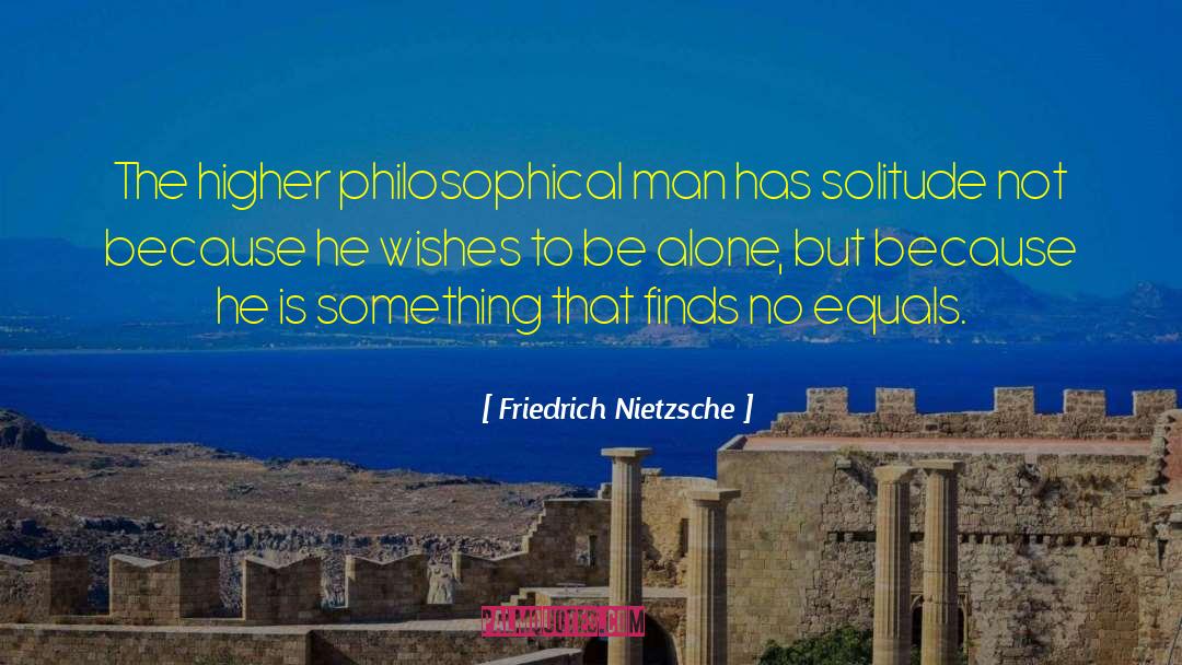 Higher Authority quotes by Friedrich Nietzsche