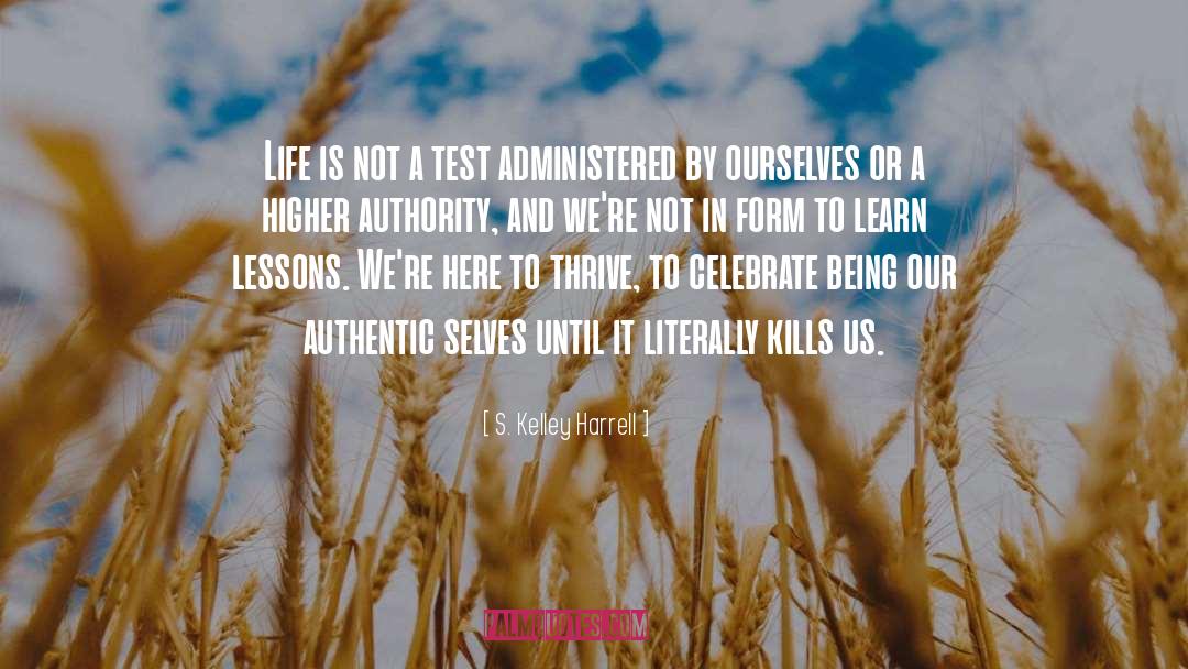 Higher Authority quotes by S. Kelley Harrell