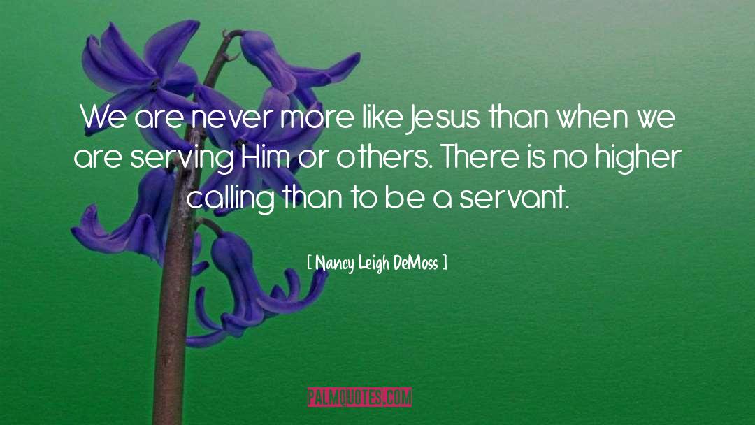Higher Calling quotes by Nancy Leigh DeMoss