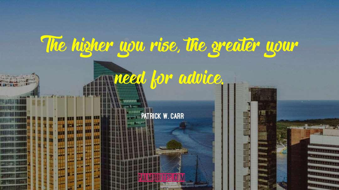 Higher Calling quotes by Patrick W. Carr