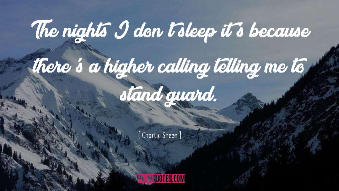 Higher Calling quotes by Charlie Sheen