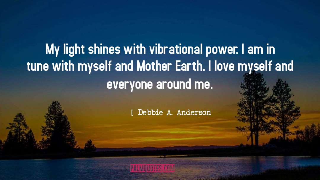 Higher Conciousness quotes by Debbie A. Anderson