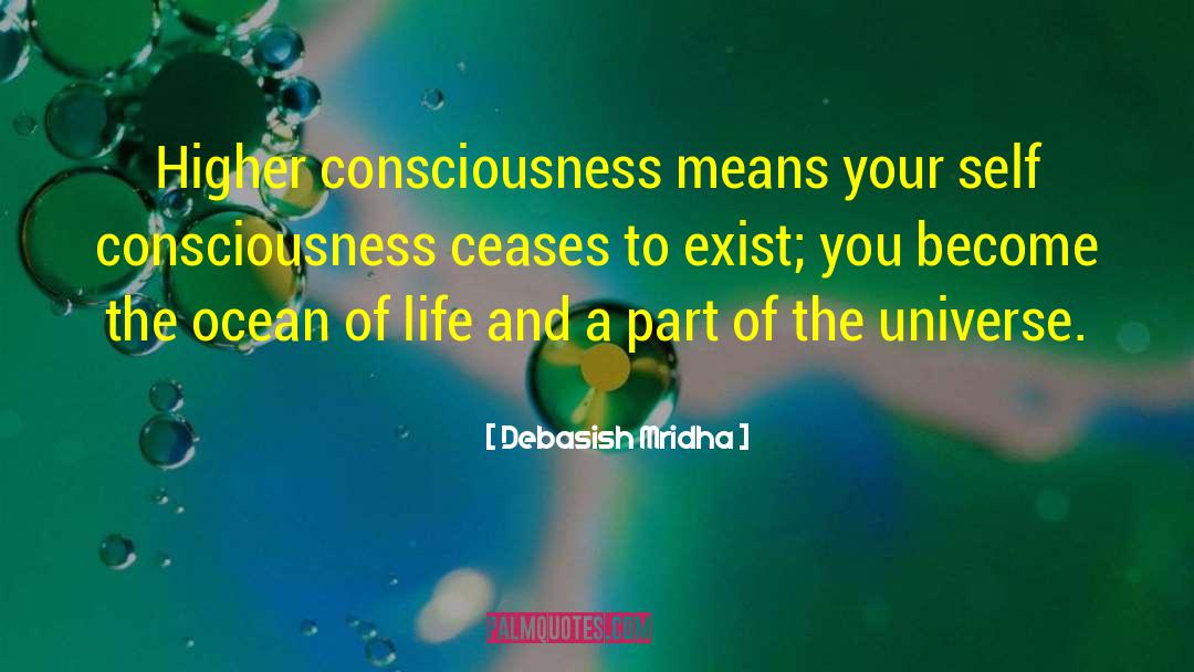 Higher Consciousness quotes by Debasish Mridha