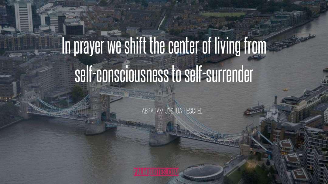 Higher Consciousness quotes by Abraham Joshua Heschel