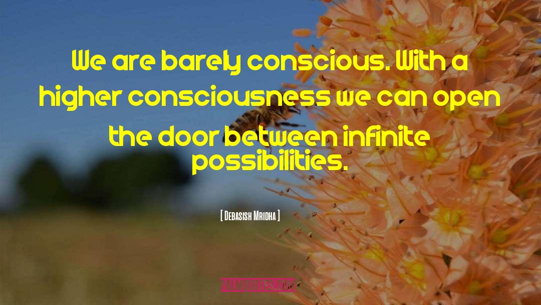 Higher Consciousness quotes by Debasish Mridha