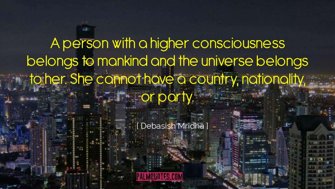 Higher Consciousness quotes by Debasish Mridha