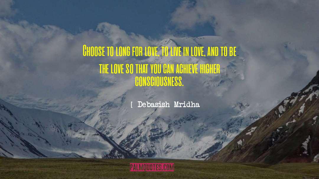 Higher Consciousness quotes by Debasish Mridha