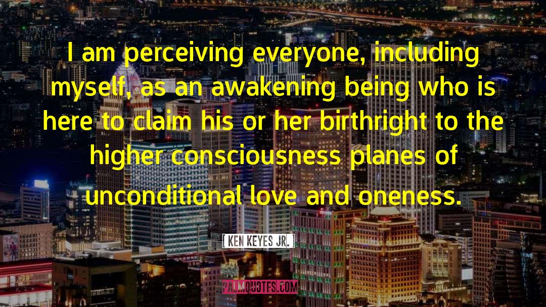 Higher Consciousness quotes by Ken Keyes Jr.