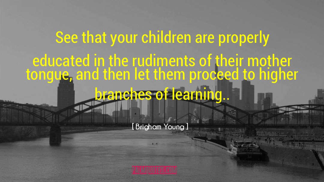 Higher Education Austrlia quotes by Brigham Young