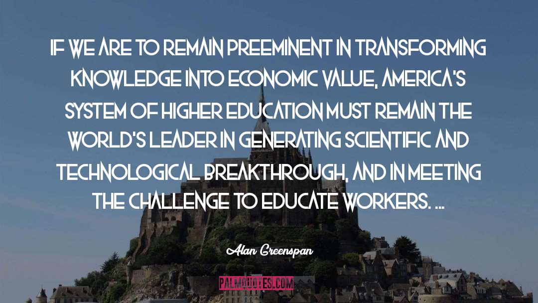 Higher Education quotes by Alan Greenspan