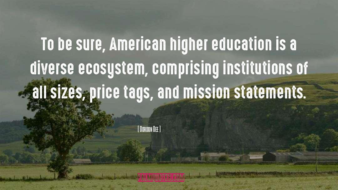 Higher Education quotes by Gordon Gee