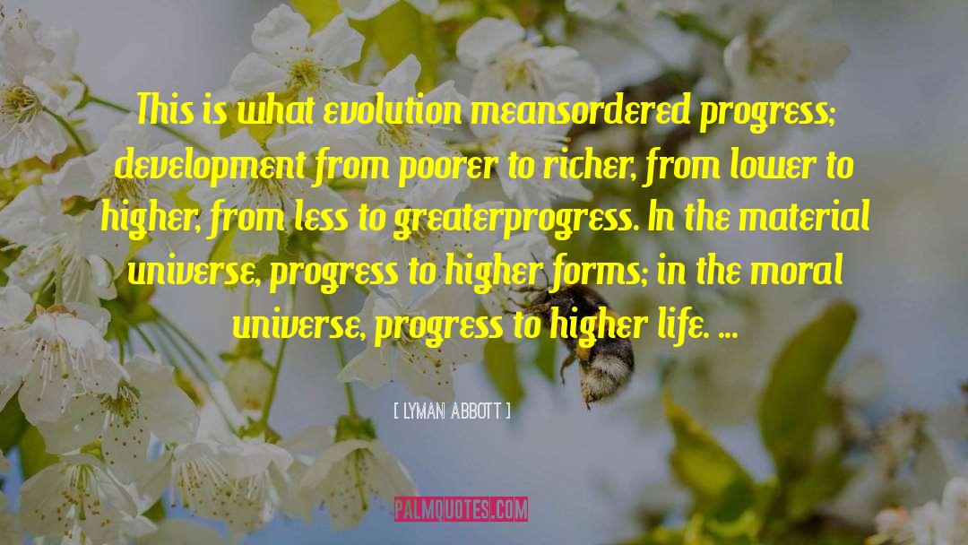 Higher Forms quotes by Lyman Abbott