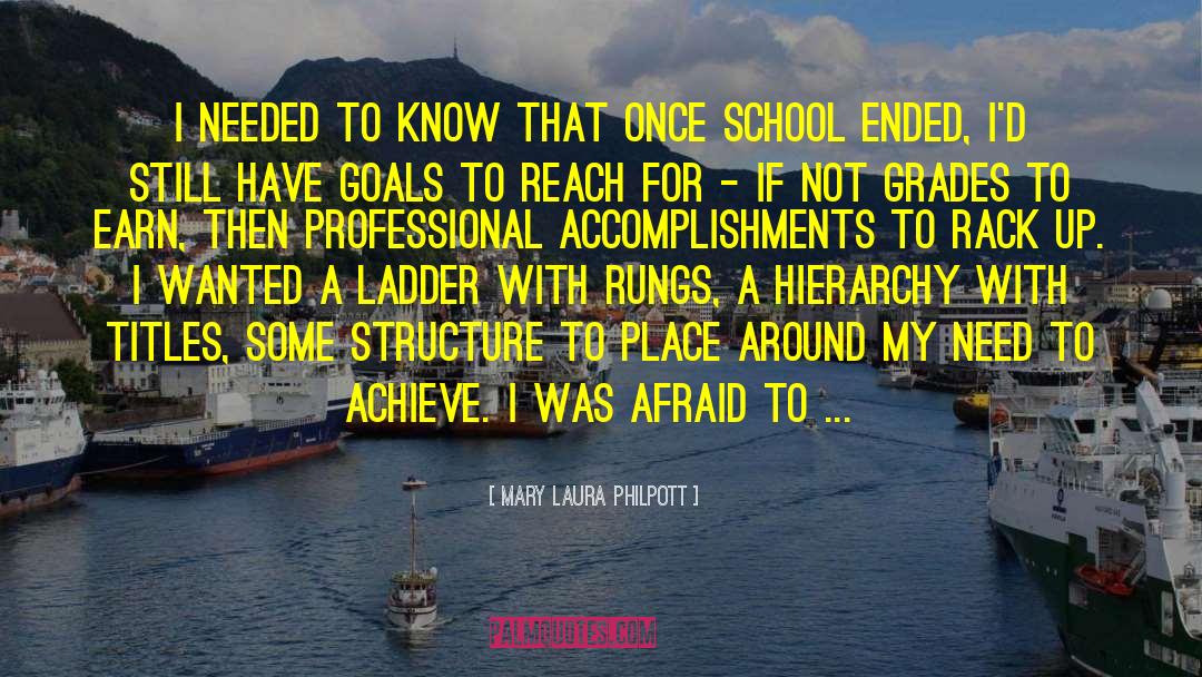 Higher Goals quotes by Mary Laura Philpott