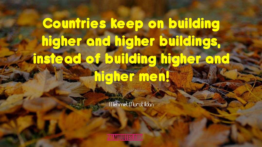 Higher Goals quotes by Mehmet Murat Ildan