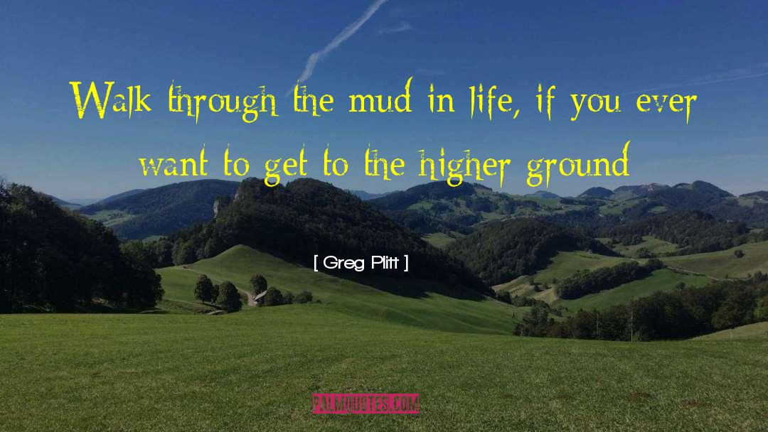 Higher Ground quotes by Greg Plitt