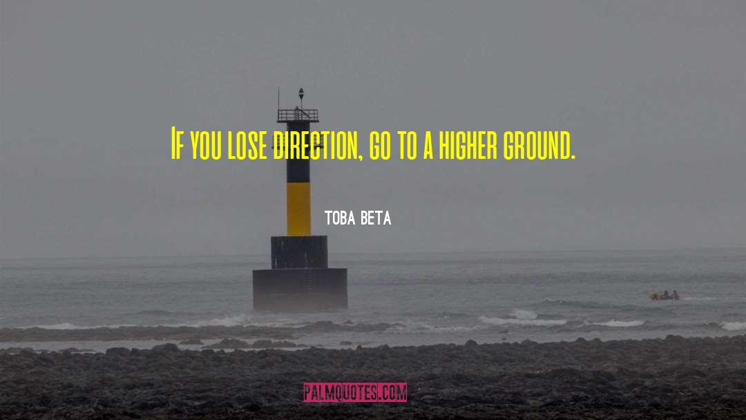 Higher Ground quotes by Toba Beta