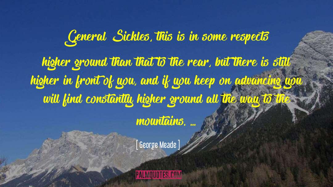 Higher Ground quotes by George Meade