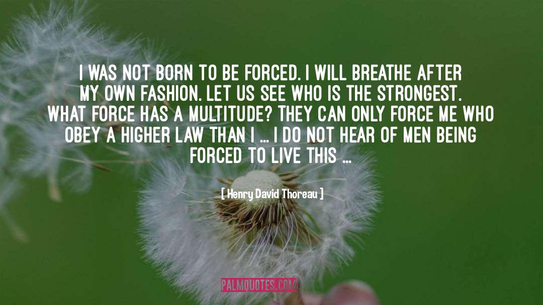 Higher Law quotes by Henry David Thoreau