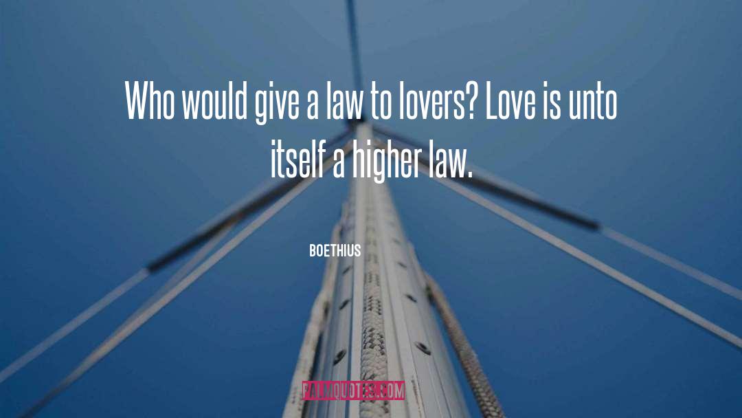 Higher Law quotes by Boethius