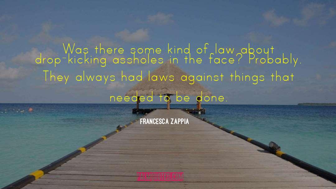 Higher Law quotes by Francesca Zappia